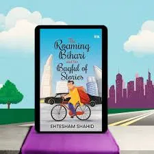 rb Roaming Bihari: 1 Man’s Journey Through Migration, Empathy and the Shared Human Story